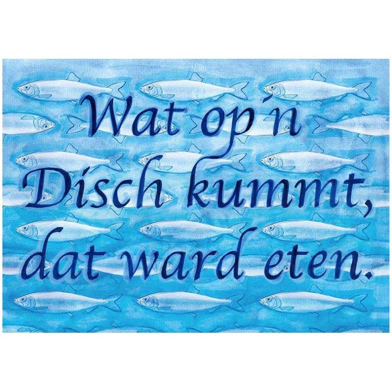 Das Bild zeigt eine Anordnung von illustrierten Fischen, die vor einem blauen Hintergrund schwimmen. Über den Fischen ist ein Text in einer stilisierten Schriftart mit der Aufschrift „Wat op'n Disch kummt, dat ward eten“ zu sehen. Diese maritim gestaltete Platzdecke „Dat Heet Moin“ misst 44 x 30 cm und verleiht jedem Tisch einen nautischen Charme.